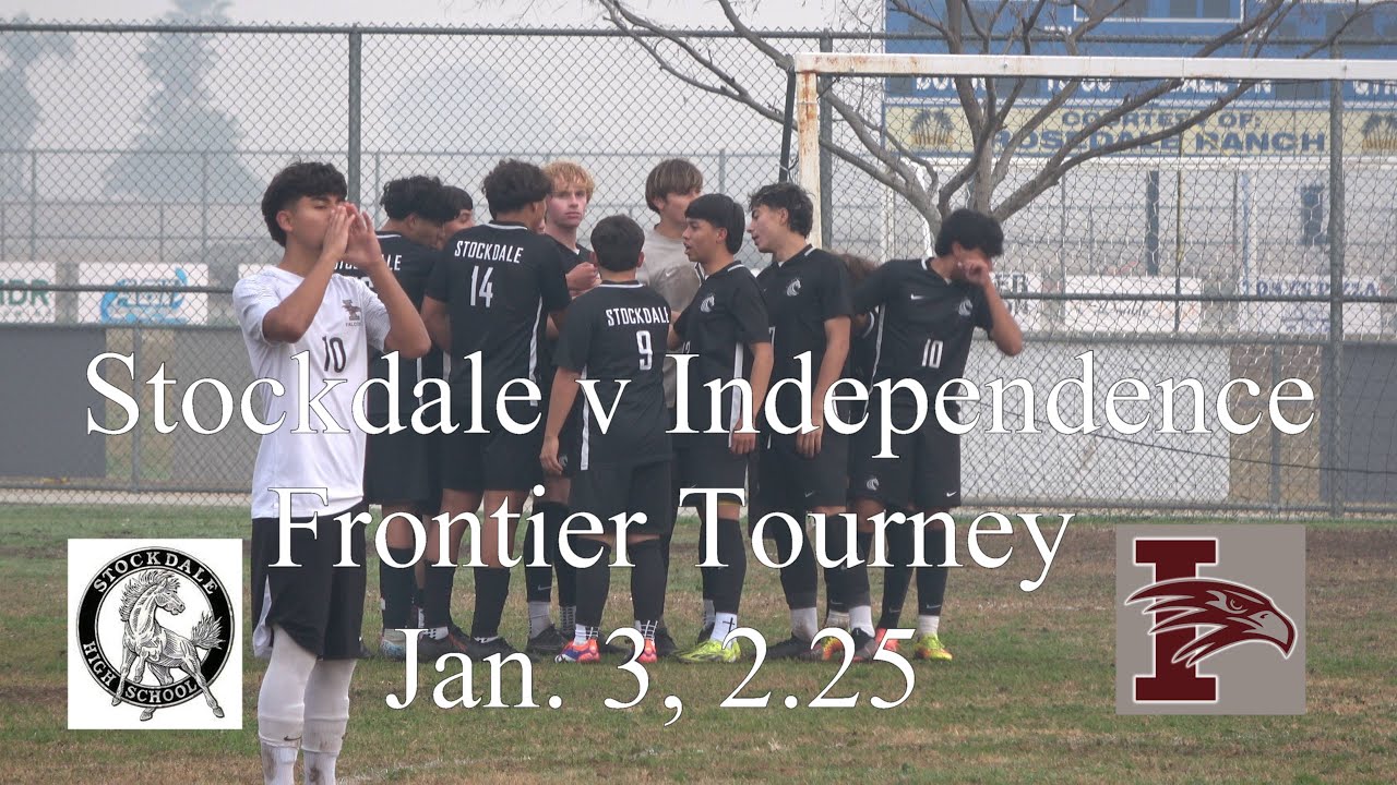 Stockdale High School v Independence High School - Boys' Varsity Soccer