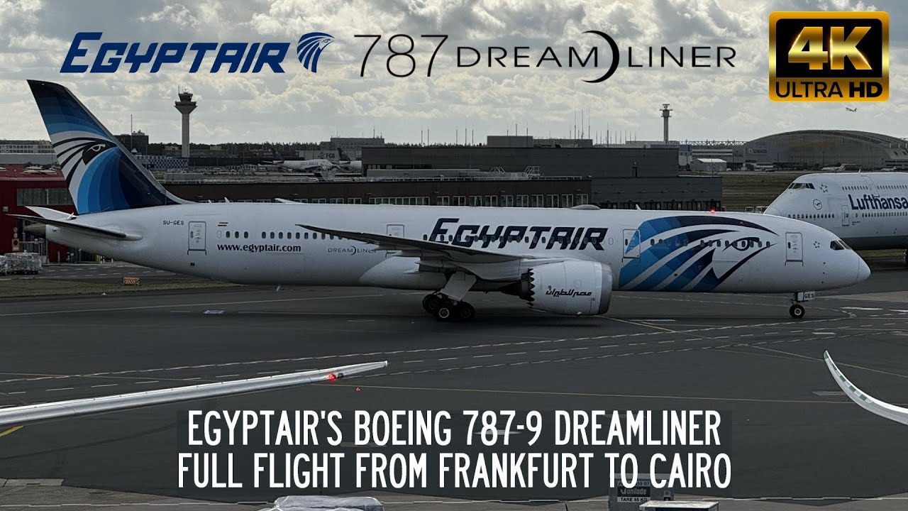 Egyptair, Frankfurt (FRA) - Cairo (CAI) 2023, Boeing 787-9 Dreamliner - Full Flight