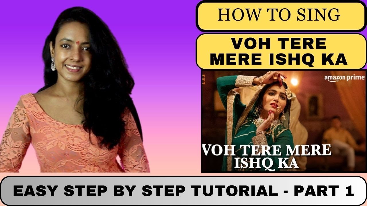 How To Sing Voh Tere Mere Ishq Ka | Step By Step Easy Tutorial | Part 1 | Varsha Tripathi Academy |