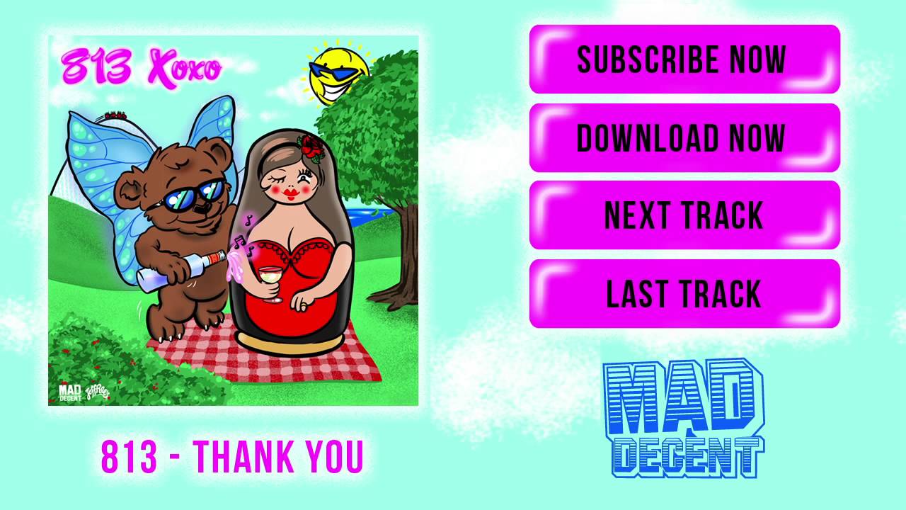 813 - Thank You [Official Full Stream]