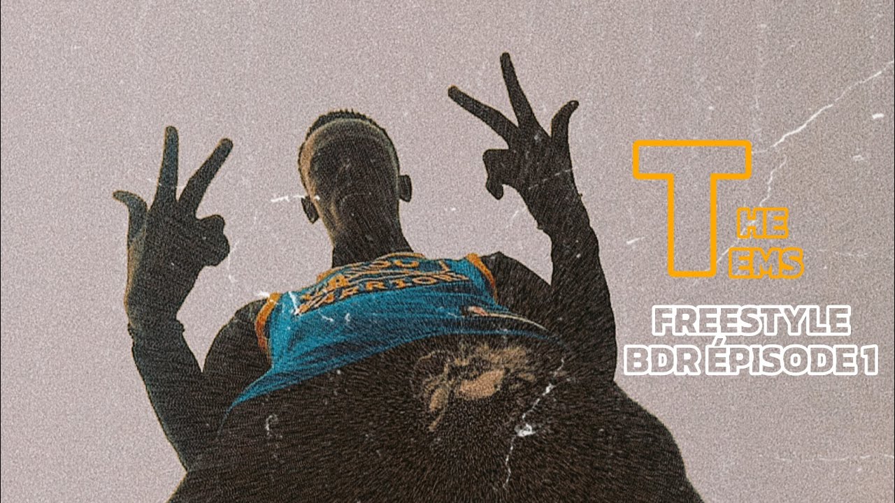 Thé Tems_FREESTYLE BDR ÉPISODE 1 Vidéo Official