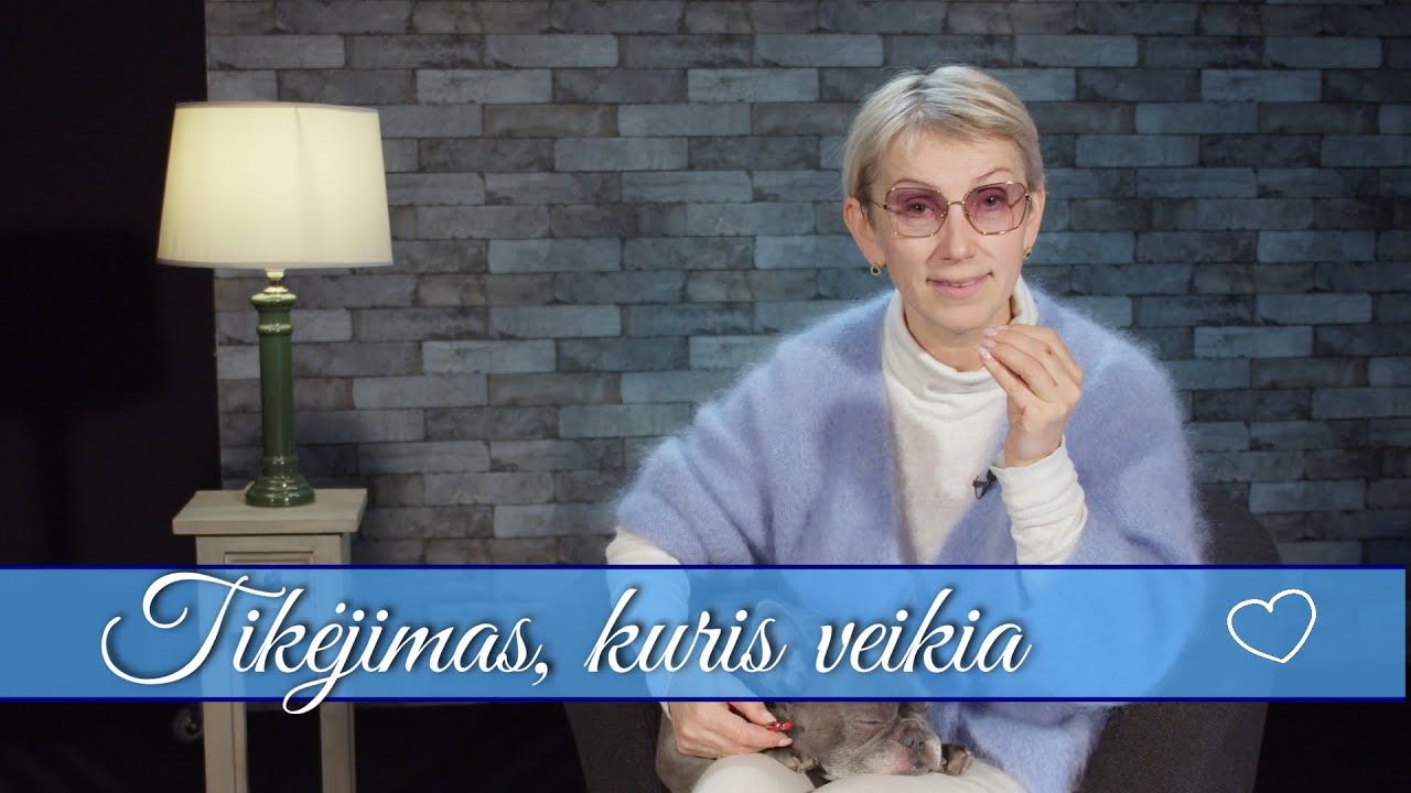 Tikėjimas, kuris veikia