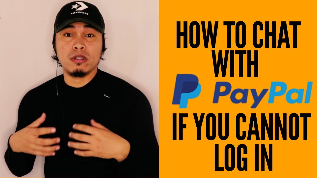How do I chat with PayPal If I can't log in | I don't have access with my PayPal account