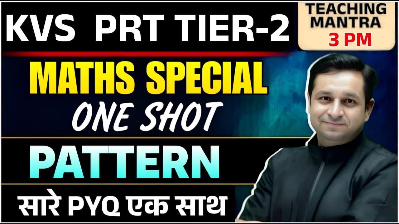 KVS PRT Tier-2 Maths Marathon | PATTERN Concepts + Tricks | Maha Marathon Class