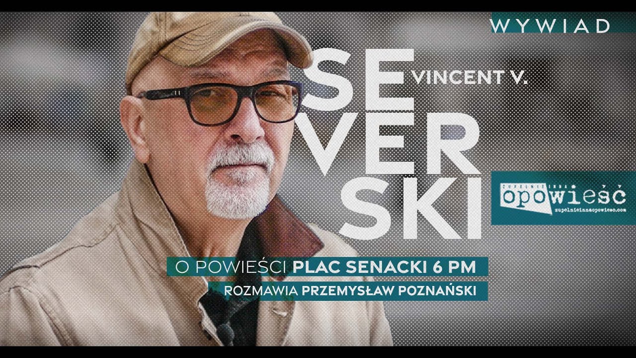 VINCENT V. SEVERSKI o książce PLAC SENACKI 6 PM