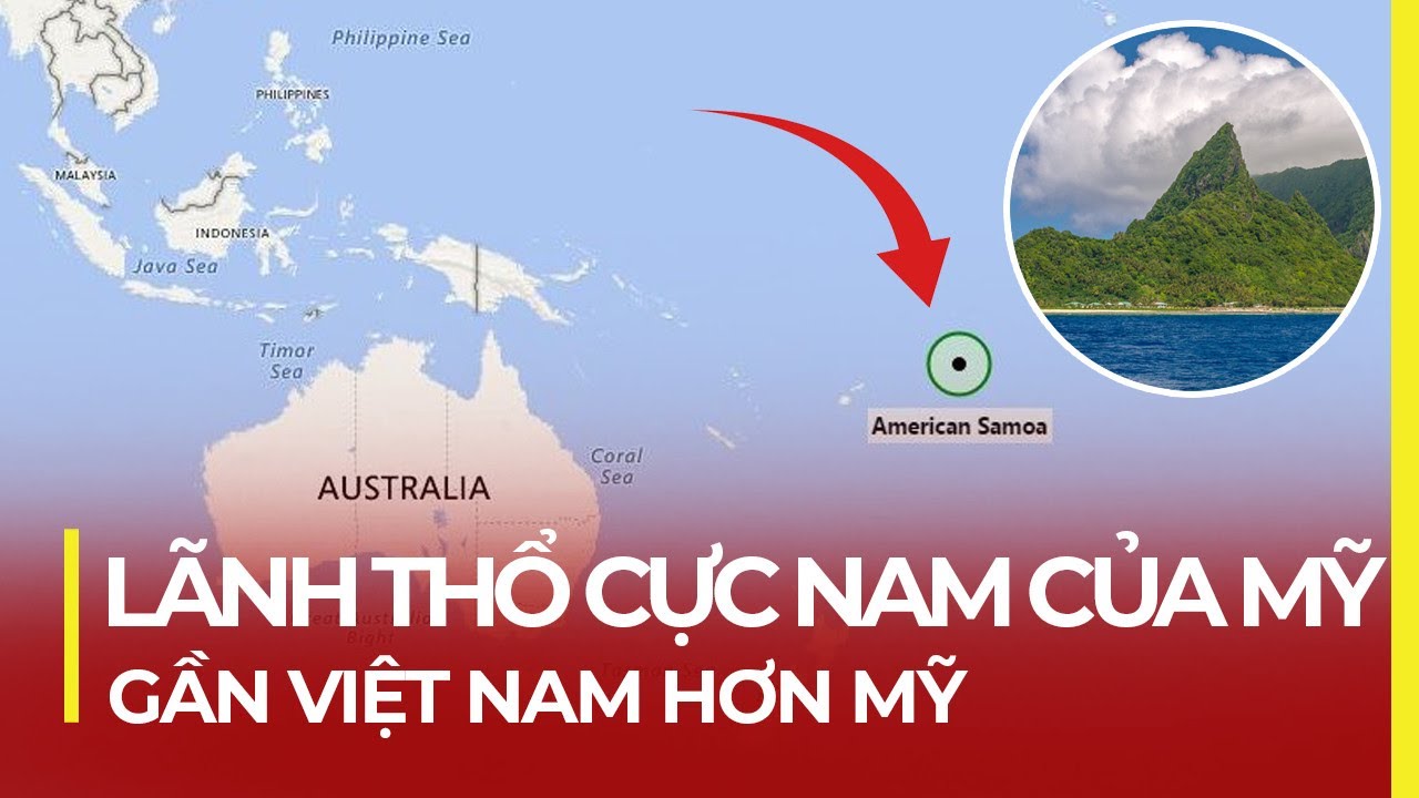 LÃNH THỔ CỰC NAM NƯỚC MỸ: GẦN VIỆT NAM HƠN MỸ