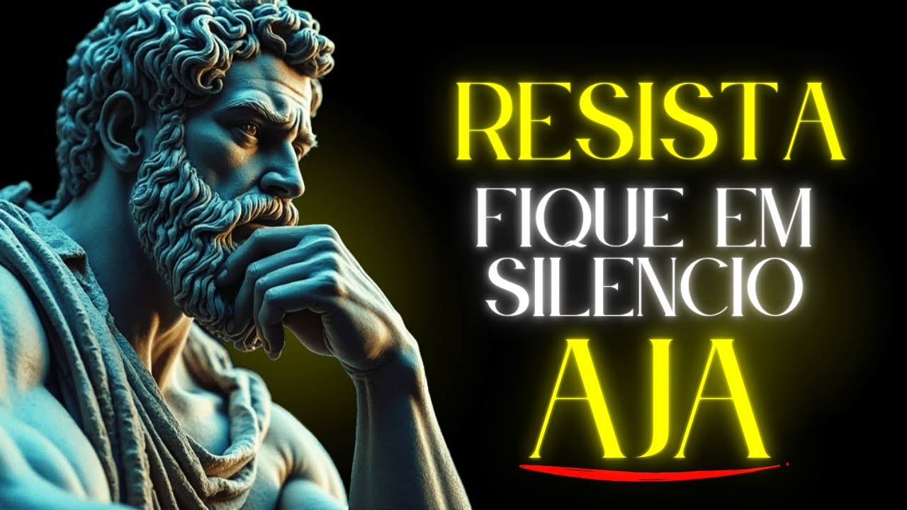 RESISTA, fique em SILÊNCIO e AJA Seja IMPARÁVEL este ANO | Estoicismo