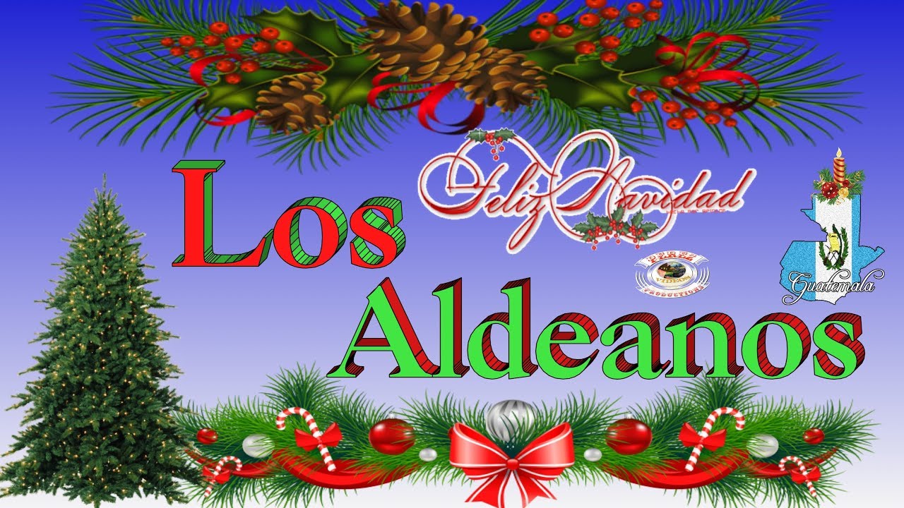 Los Aldeanos Canciones Navide&ntilde;as