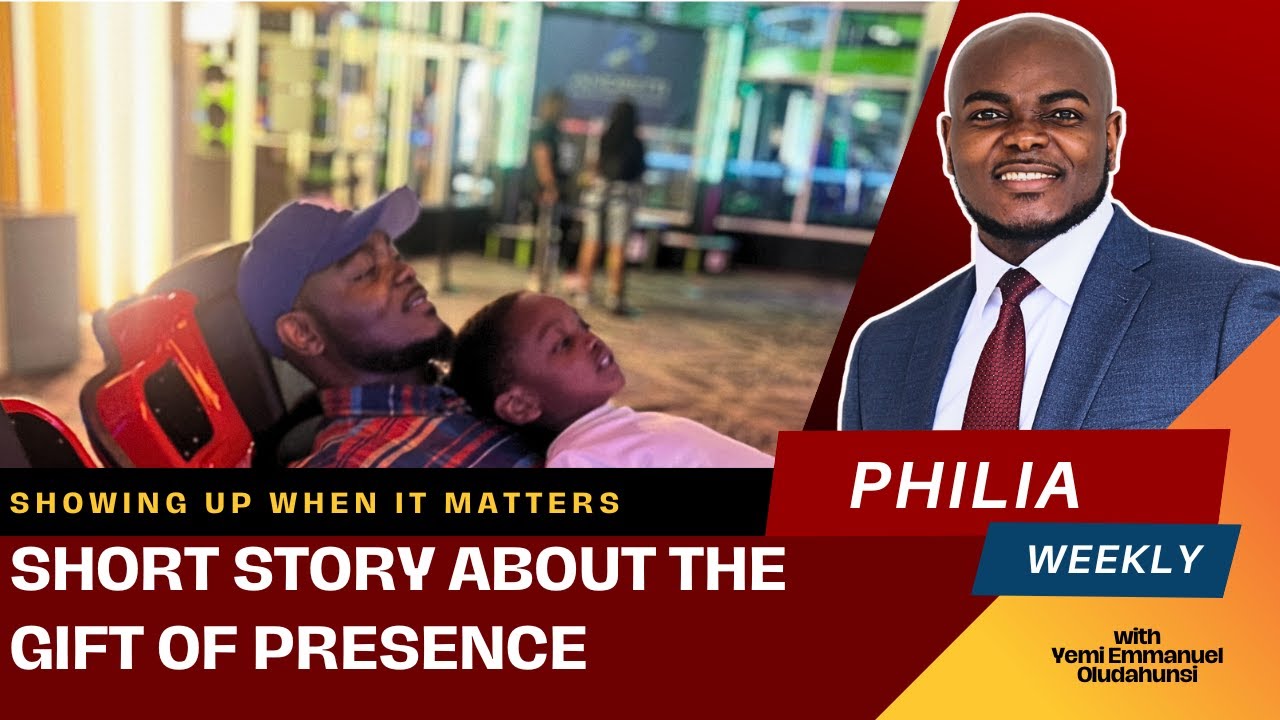 THE IMPACT OF A FATHER'S PRESENCE IN A SON'S LIFE | PHILIA WEEKLY WITH P.Y | SHORT STORY