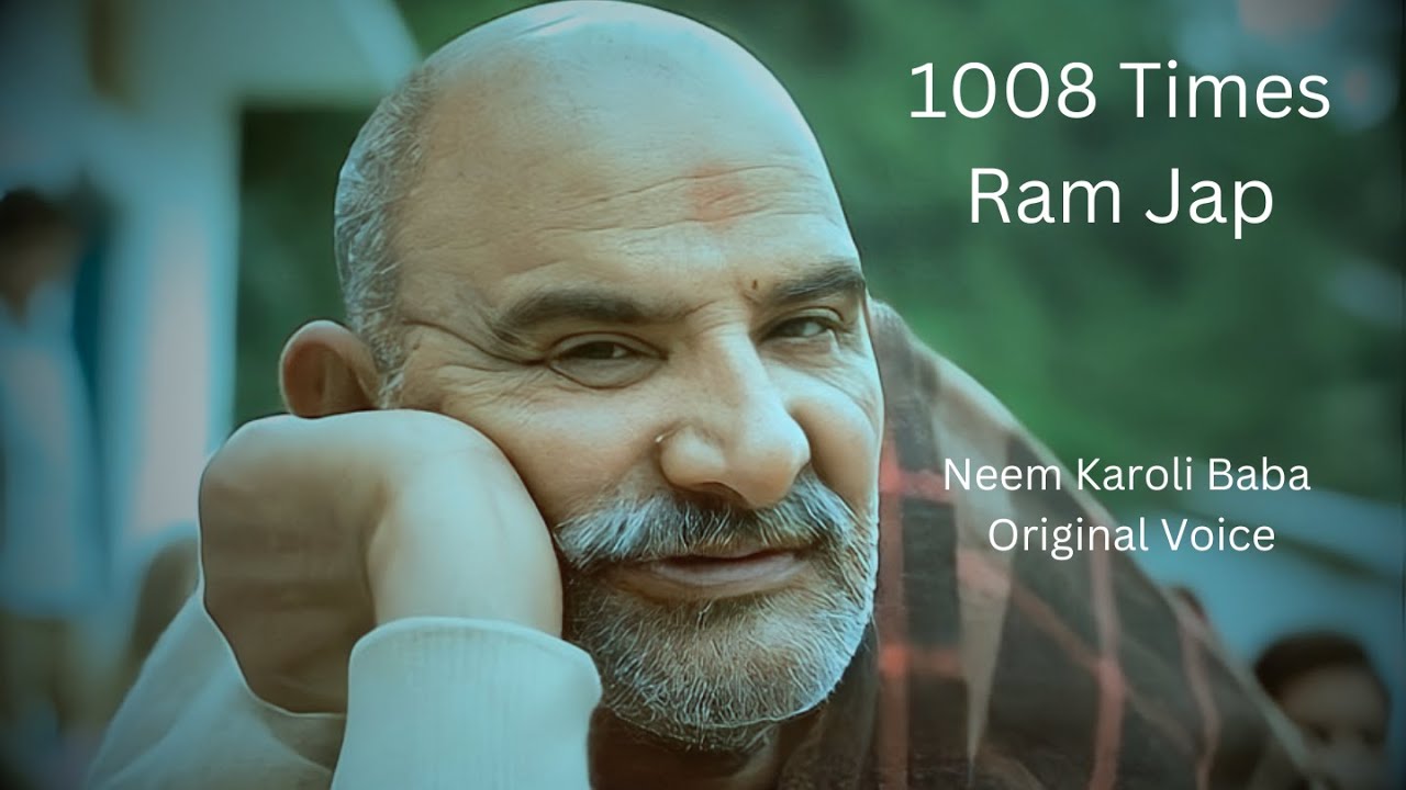 Original Voice  Of Neem Karoli Baba chanting RAM's name ( 1008 Times Daily Sadhna )