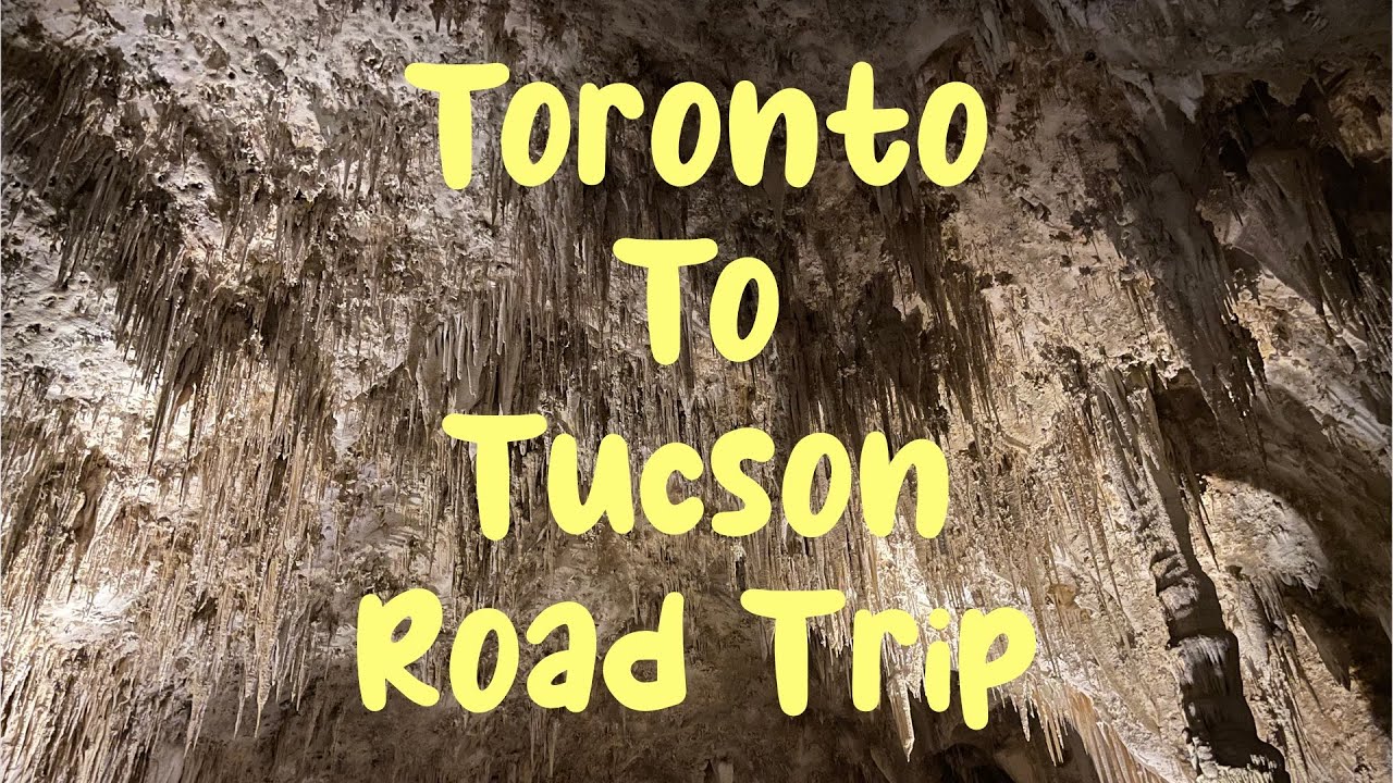 Toronto To Tucson Road Trip