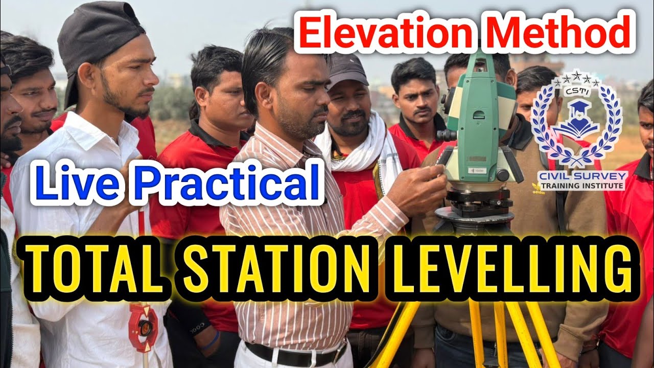 👉 Total Station Levelling by Elevation Method | Step-by-Step Site Practical | CSTI
