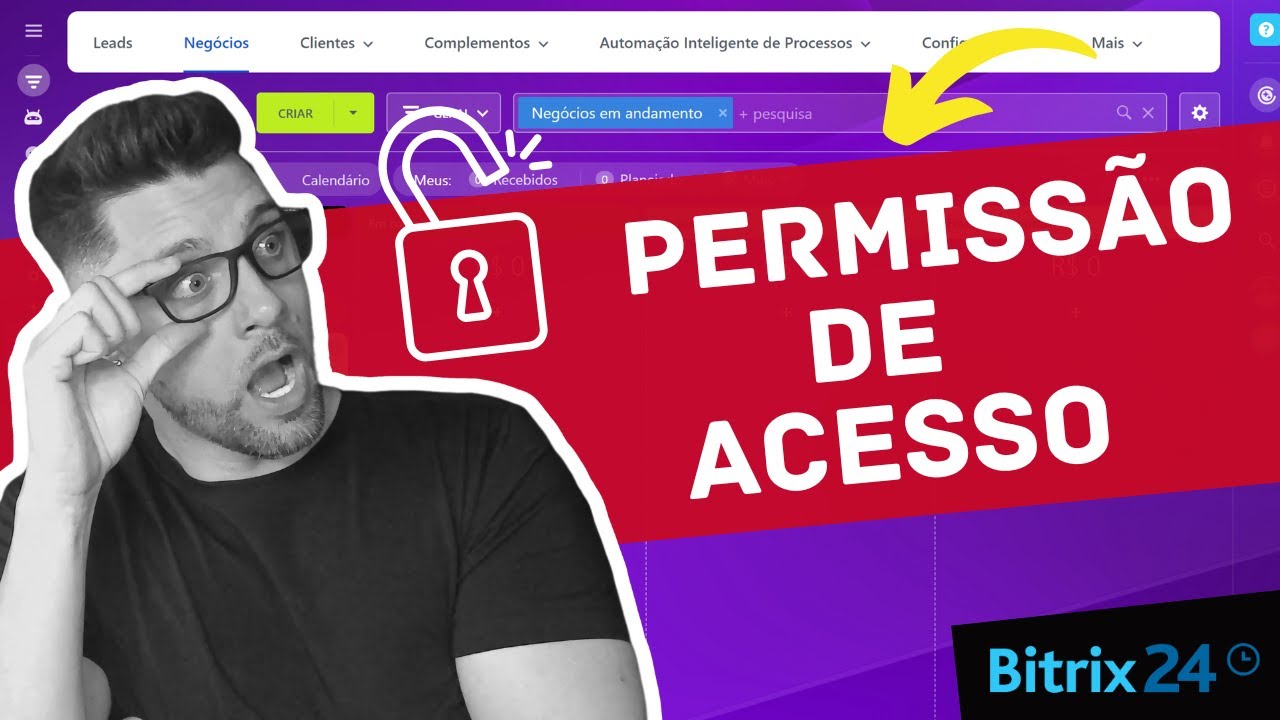 COMO CONFIGURAR PERMISSÕES DE ACESSO NO CRM DO BITRIX24 - GUIA COMPLETO