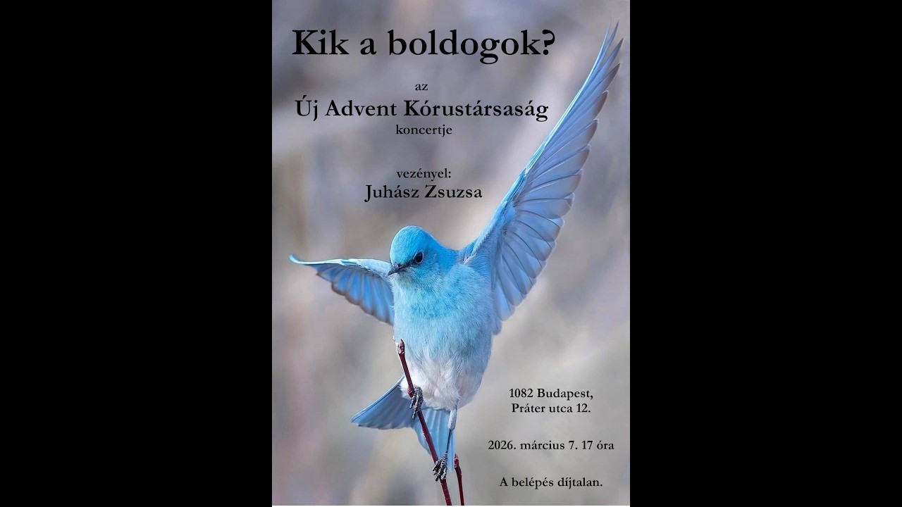 Kik a boldogok? - Új Advent Kórustársaság koncertje - 2026.03.07.
