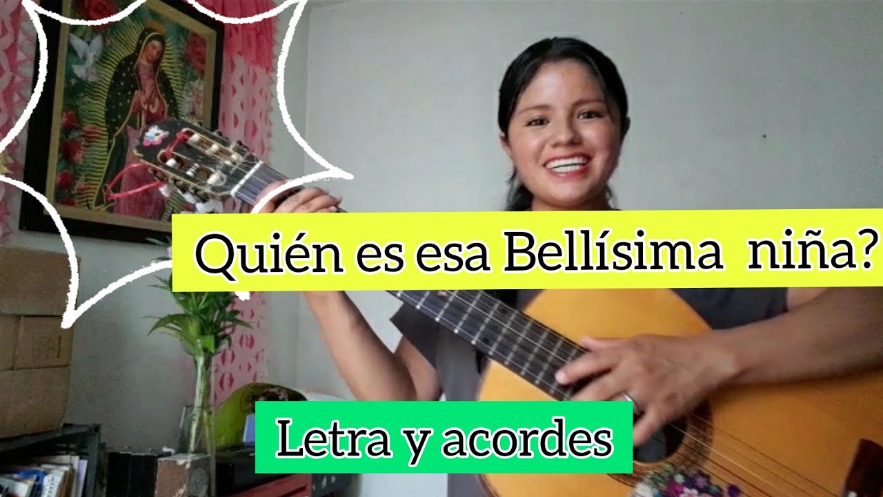 Quién es esa bellísima niña? Letra y acordes