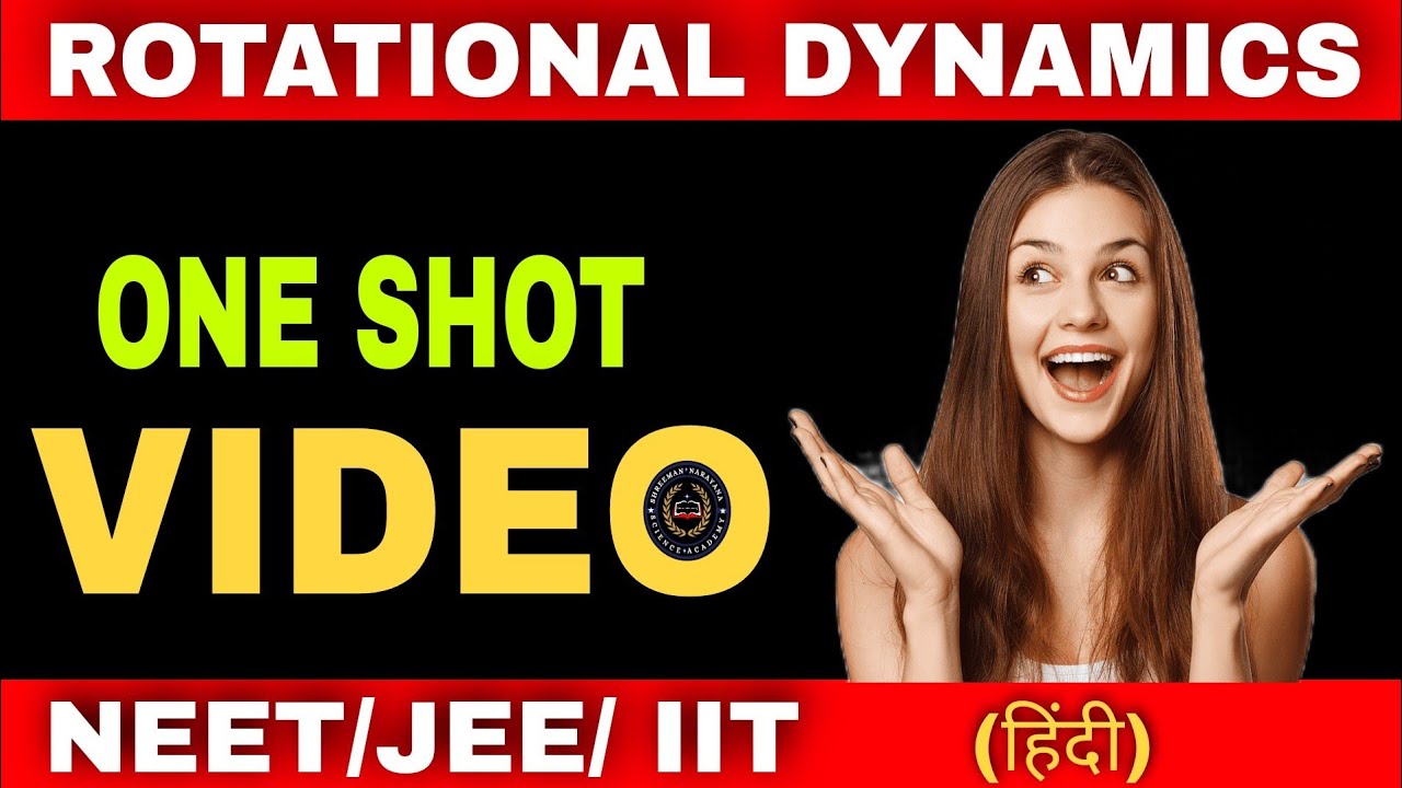 Class 11th|| PHYSICS ||SYSTEM OF PARTICLES & ROTATIONAL DYNAMICS|| ONE SHOT VIDEO||Hindi||