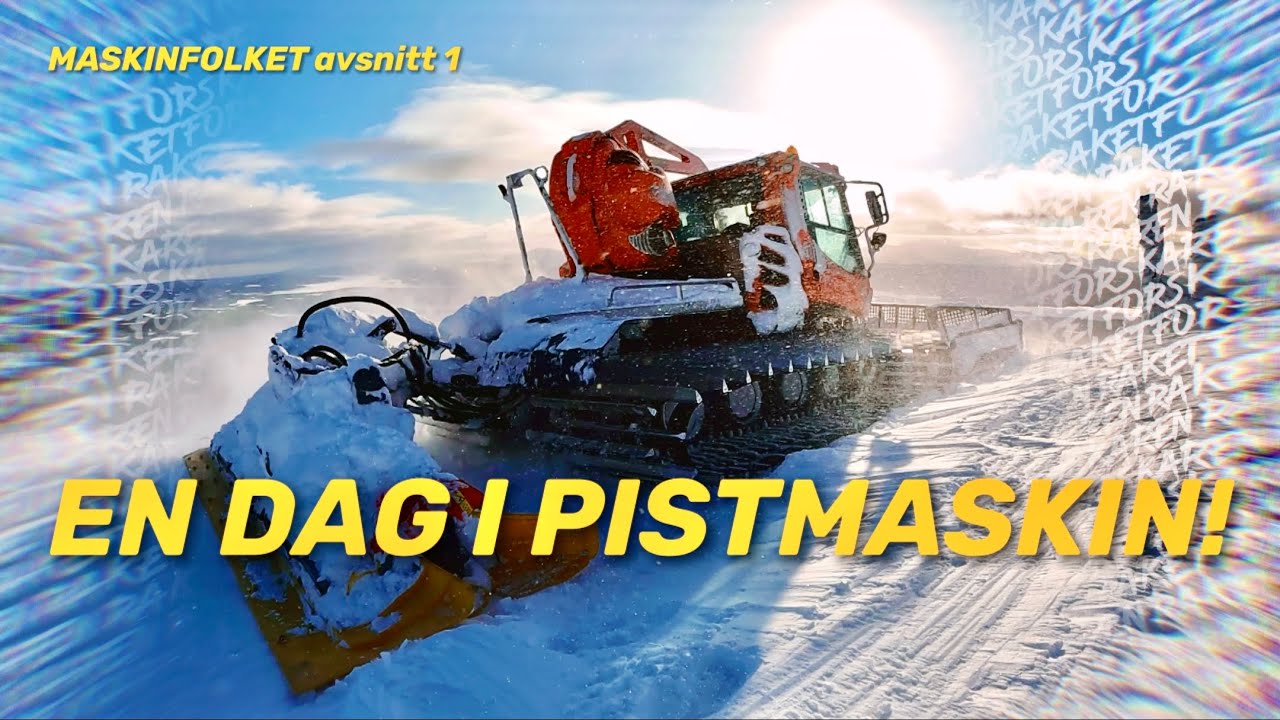 MASKINFOLKET avsnitt 1: ÅKER MED I PISTMASKIN!