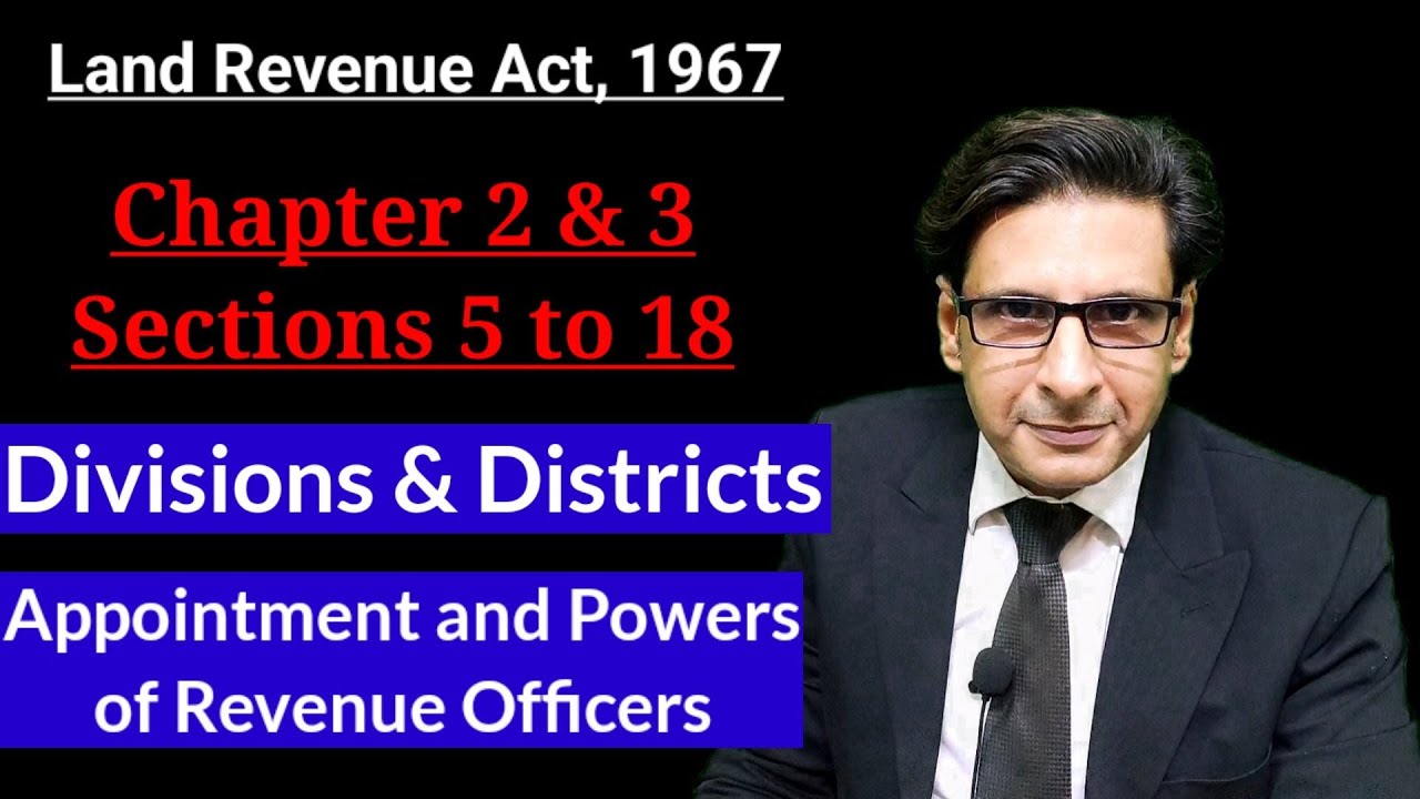 chapter 2 & 3 land revenue act 1967 | section 5 to 18 land revenue act 1967 | revenue officers