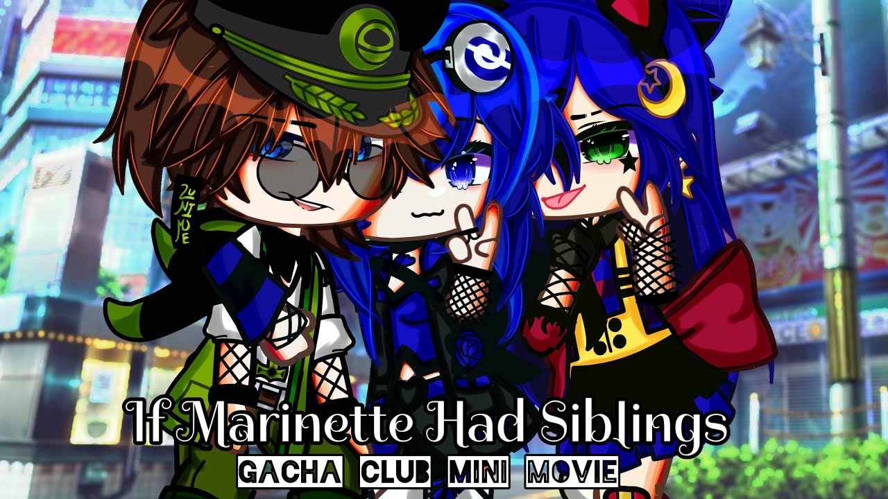If Marinette Had Siblings || Version 2 || MLB || Original || Gacha Club || Gacha Life