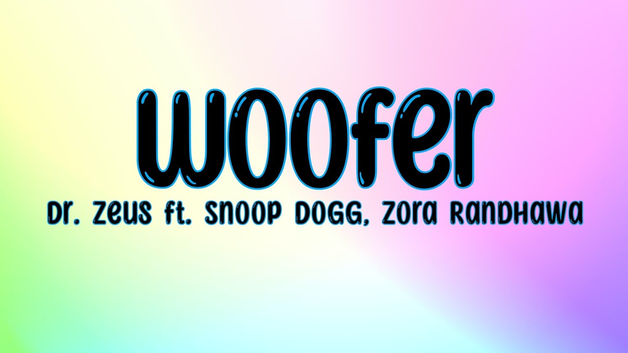 Woofer (Lyrics) Dr. Zeus ft. Snoop Dogg Zora Randhawa