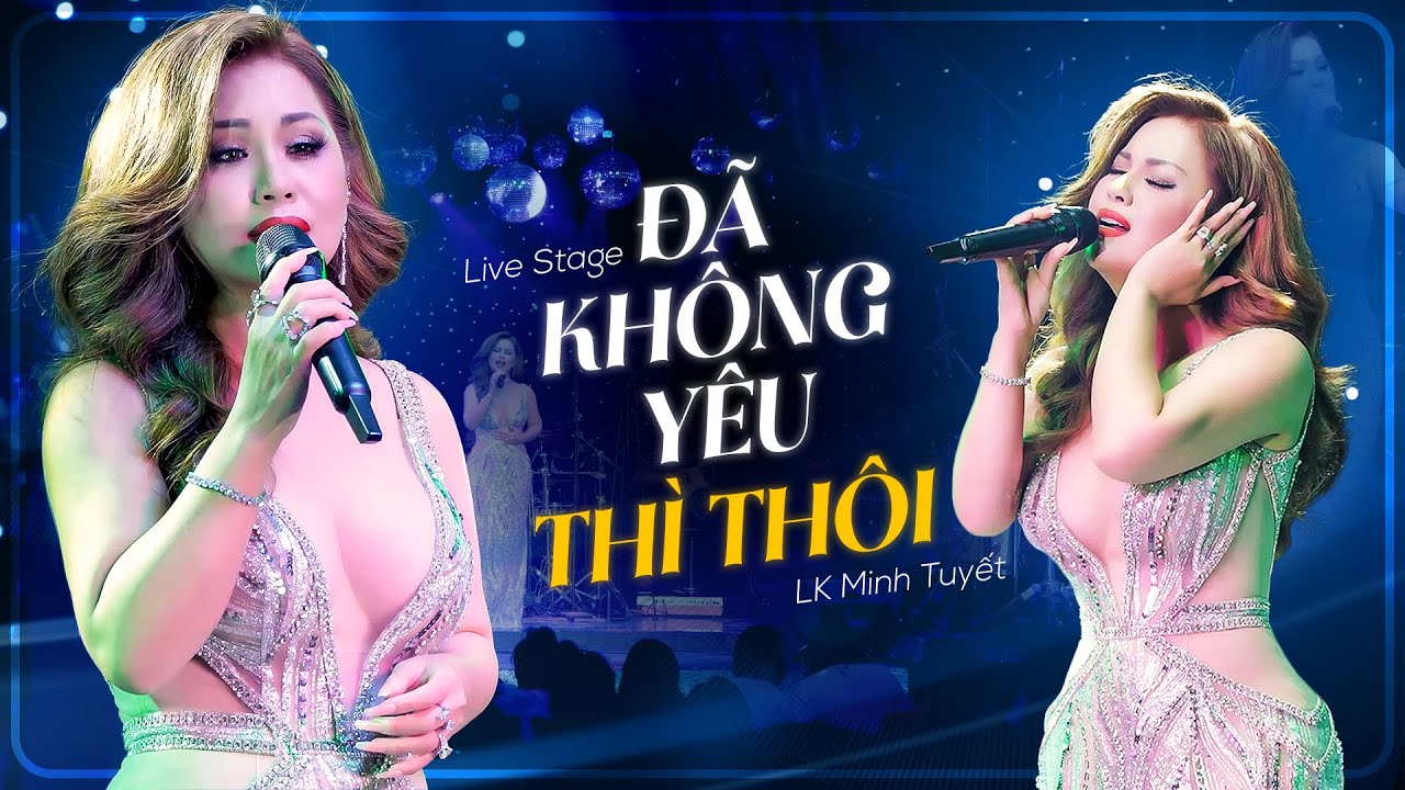 Đã Không Yêu Thì Thôi, Em Phải Làm Sao,... Minh Tuyết Hát Live CỰC CHÁY Khiến Khán Giả Thao Thức