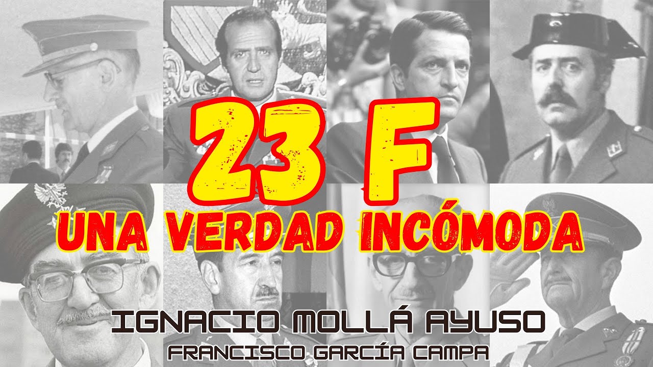 23-F: UNA VERDAD INCOMODA. M&aacute;s all&aacute; del Golpe de Estado a la jov&eacute;n Democracia Espa&ntilde;ola