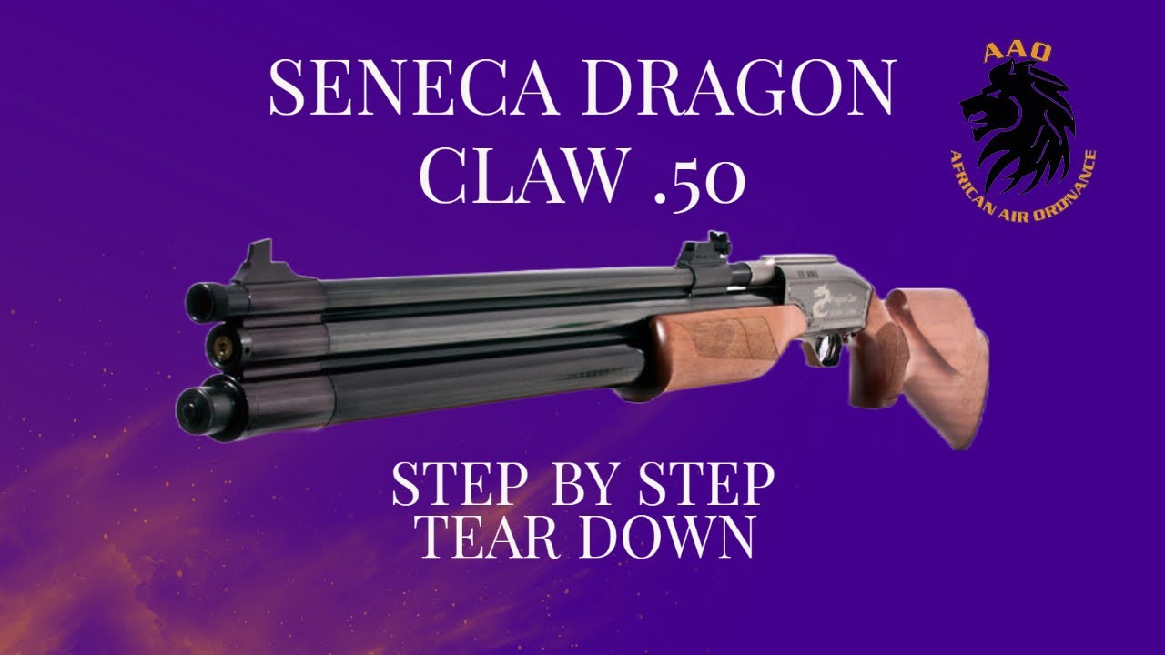 SENECA/SAM YANG DRAGON CLAW  50cal Tear Down