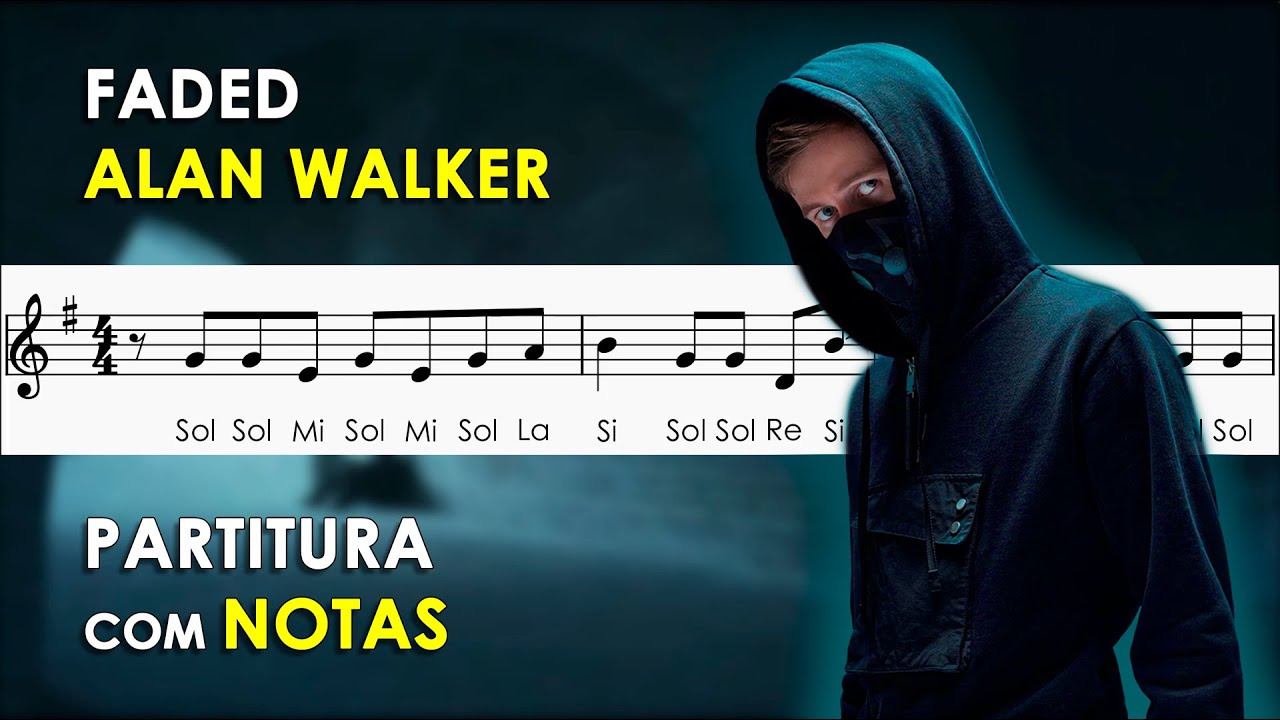 Faded - Alan Walker | Partitura com Notas para Flauta Doce, Violino | Versão Completa