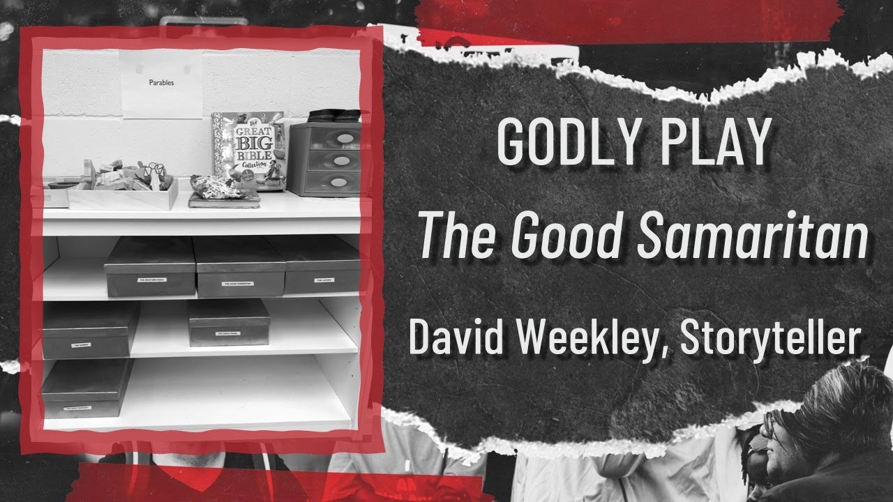 Godly Play:  The Good Samaritan