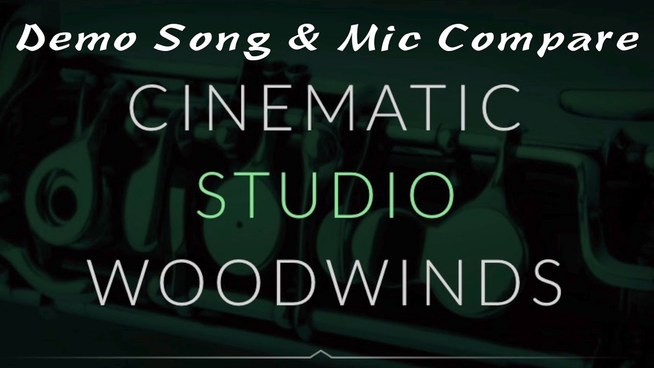 Cinematic Studio Woodwinds Demo Song & Mic Compare