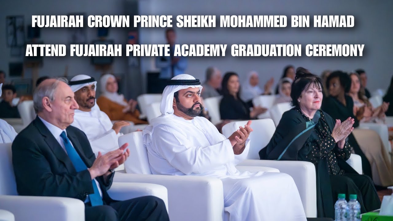 Fujairah Crown Prince Sheikh Mohammed Bin Hamad Attend Fujairah Private Academy Graduation Ceremony