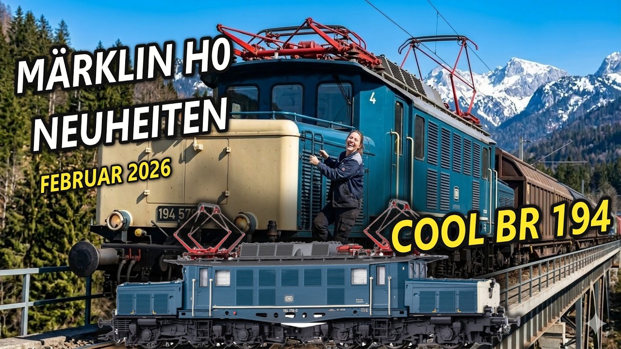 4 Märklin H0 Neuheiten Februar 2026 plus Zusatzinformationen zu jeder Lokomotive!!