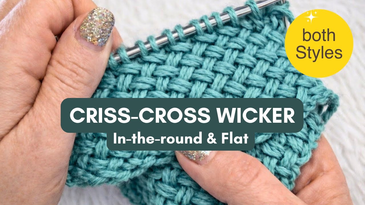 Criss-Cross Wicker Stitch: How to Knit in the Round