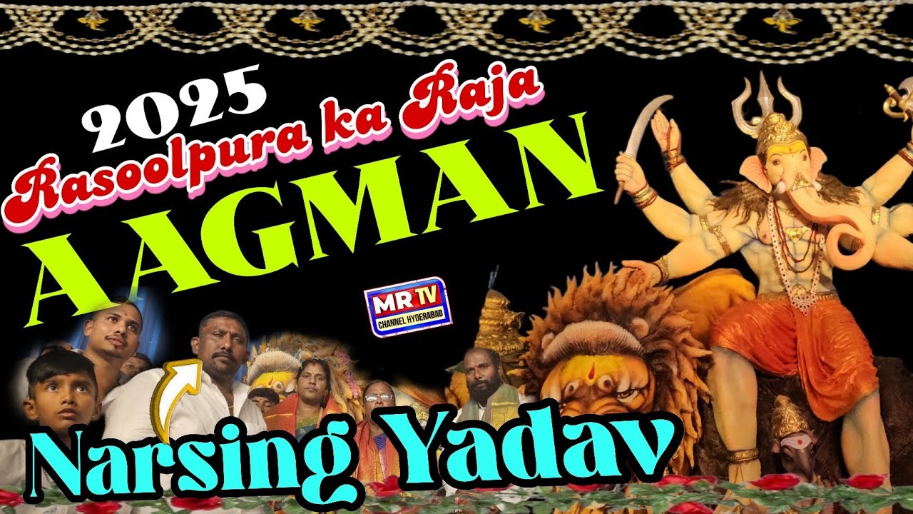 #Rasoolpura #Ka #Raja #Aagaman #2025 #Narsing #Yadav #ganesh #2025 #aagaman #telangana 