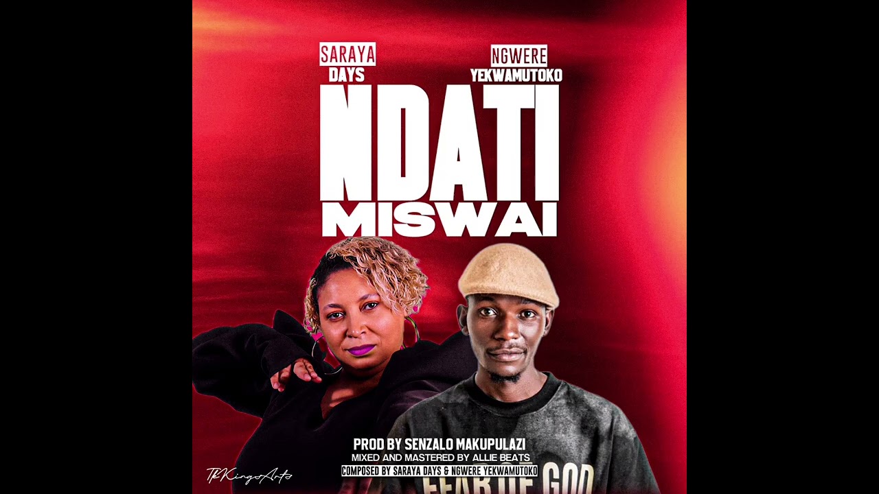 Saraya Days _x_ Ngwere Yekwamutoko -- Ndati Miswai [ Prod By Senzalo Makupulazi-Mixed by Alliebeats]