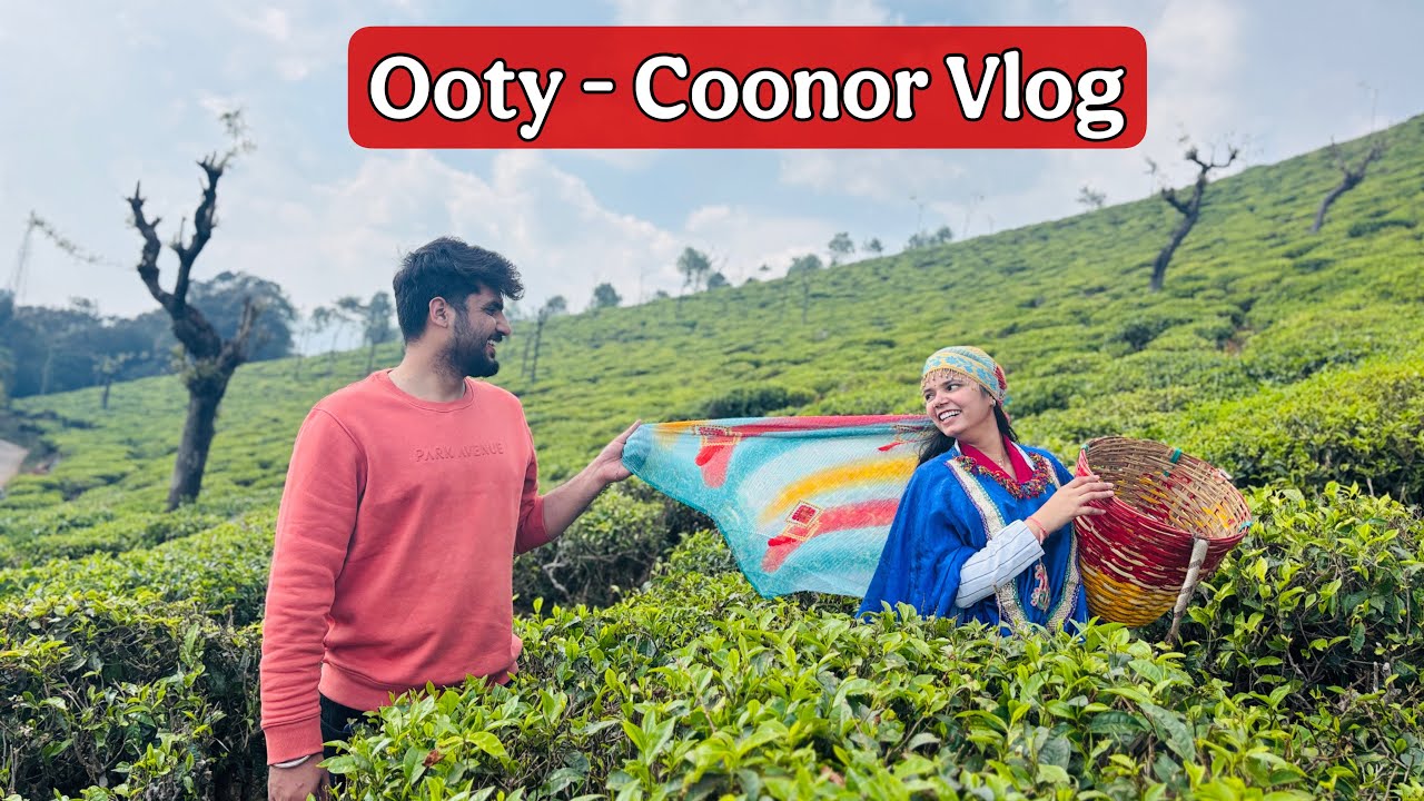 Ooty - Coonoor Vlog | Toy Train experience | Tea Garden 🪴