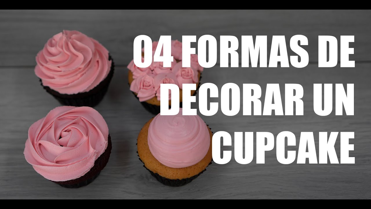 04 FORMAS DE DECORAR UN CUPCAKE!