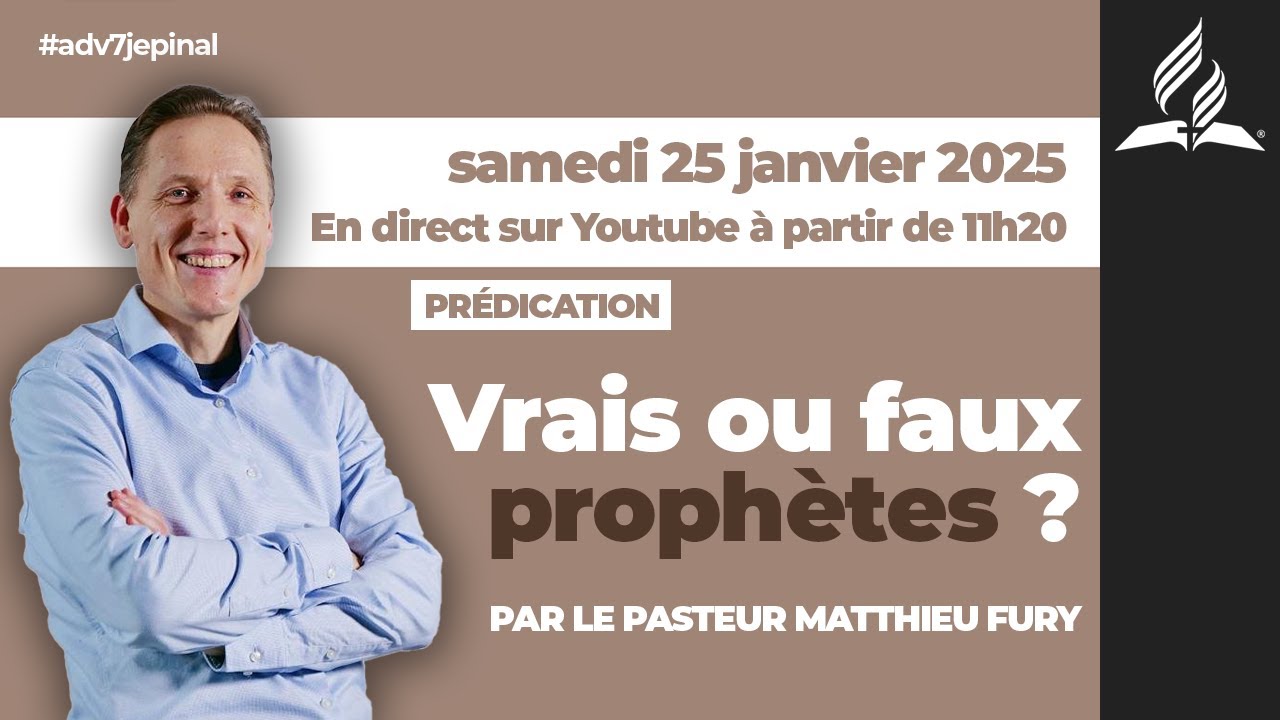 « Vrais ou faux prophètes ? », sermon en direct par le Pasteur Matthieu Fury - 25/01/2025