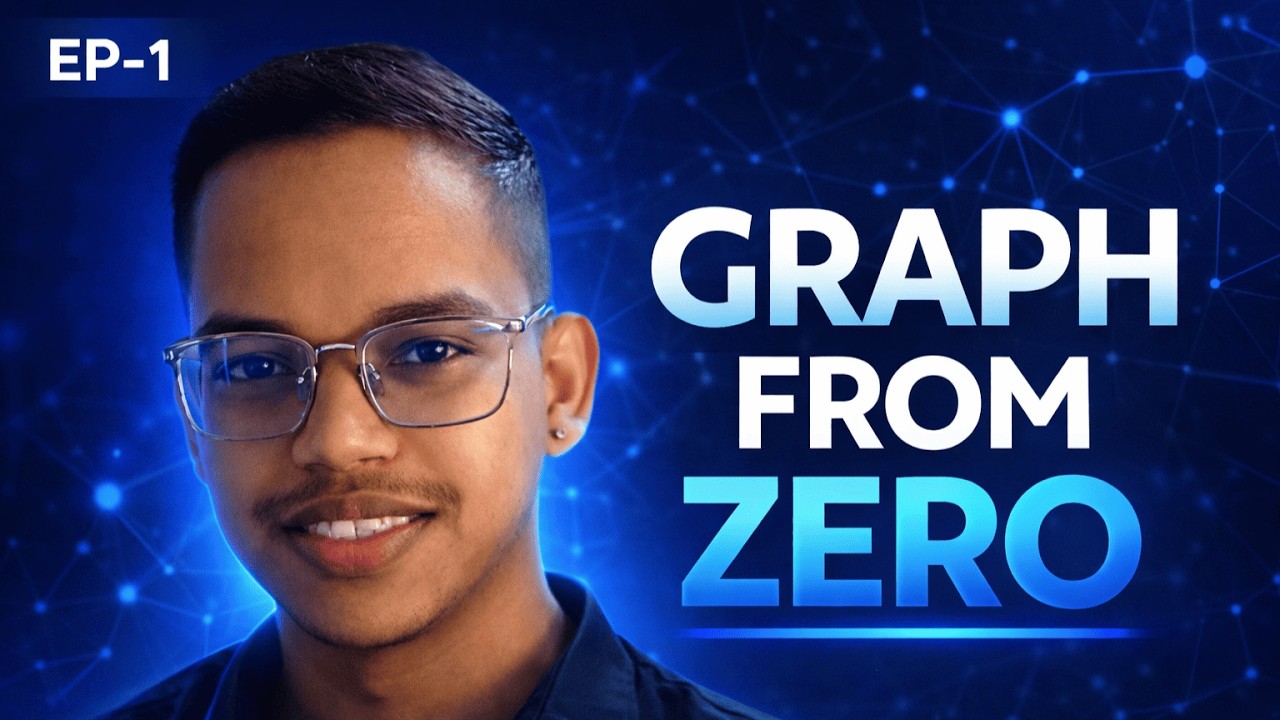 Graphs Ka Sach: Code Se Pehle Graph Sochna Seekho |EP-1 | Phase 0.1