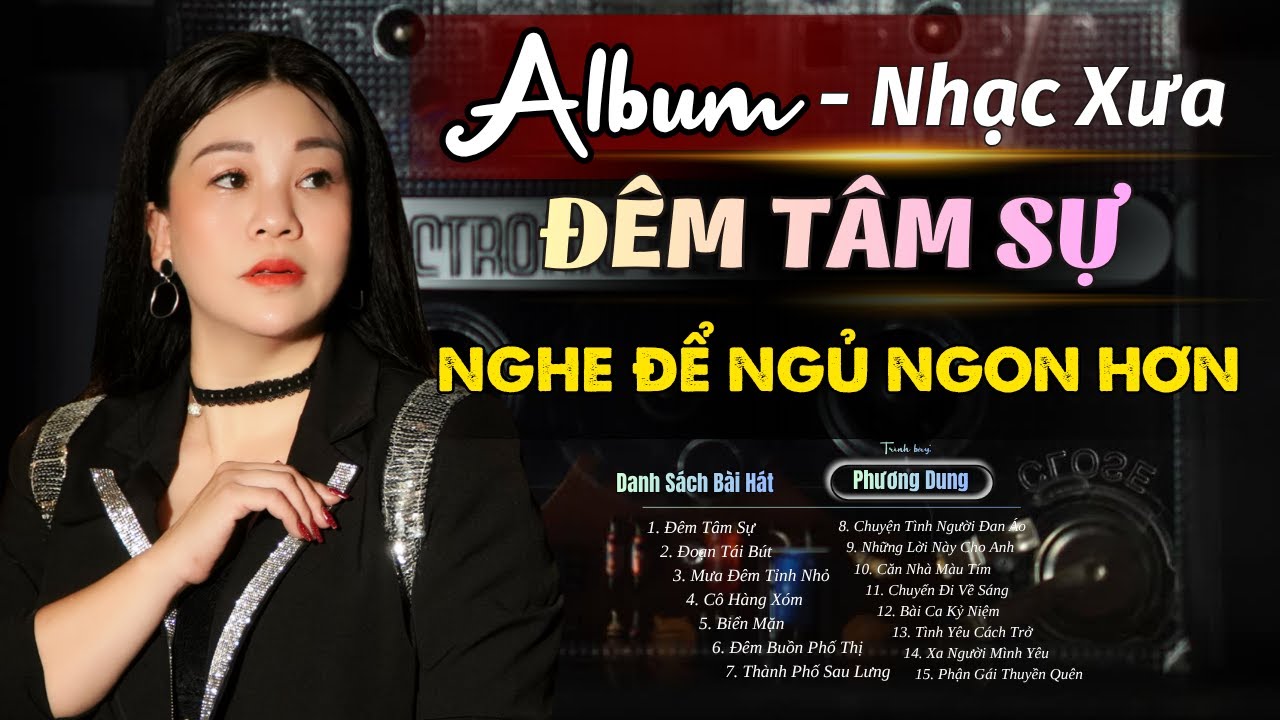 Top 15 Bản Bolero Hay Nhất Của Phương Dung – Ai Nghe Cũng Rơi Lệ | St: Nhiều tác giả...