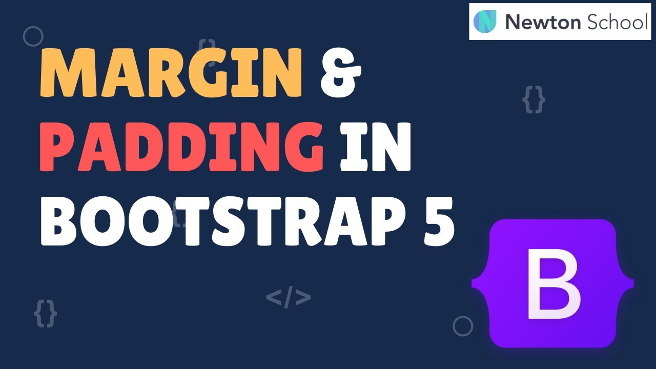 Margin & Padding In Bootstrap 5 |  Part 4 | Web Development For Absolute Beginners