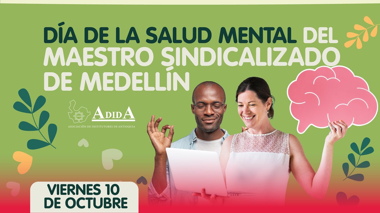 DÍA DE LA SALUD MENTAL DEL  MAESTRO SINDICALIZADO  DE MEDELLÍN