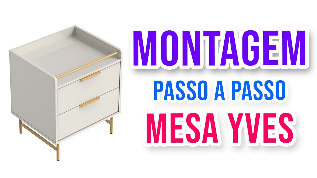 Montagem Passo a Passo da Mesa de Cabeceira Yves | Homedock