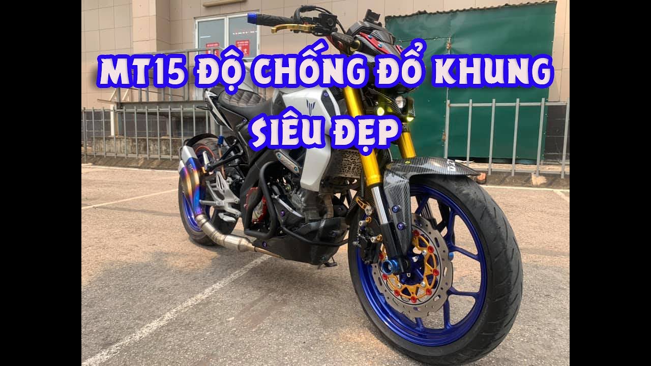 Yamaha MT15 Độ Đẹp Miền Bắc. MT15 Độ Khung Chống Đổ và màn Kiểm tra chống đổ 