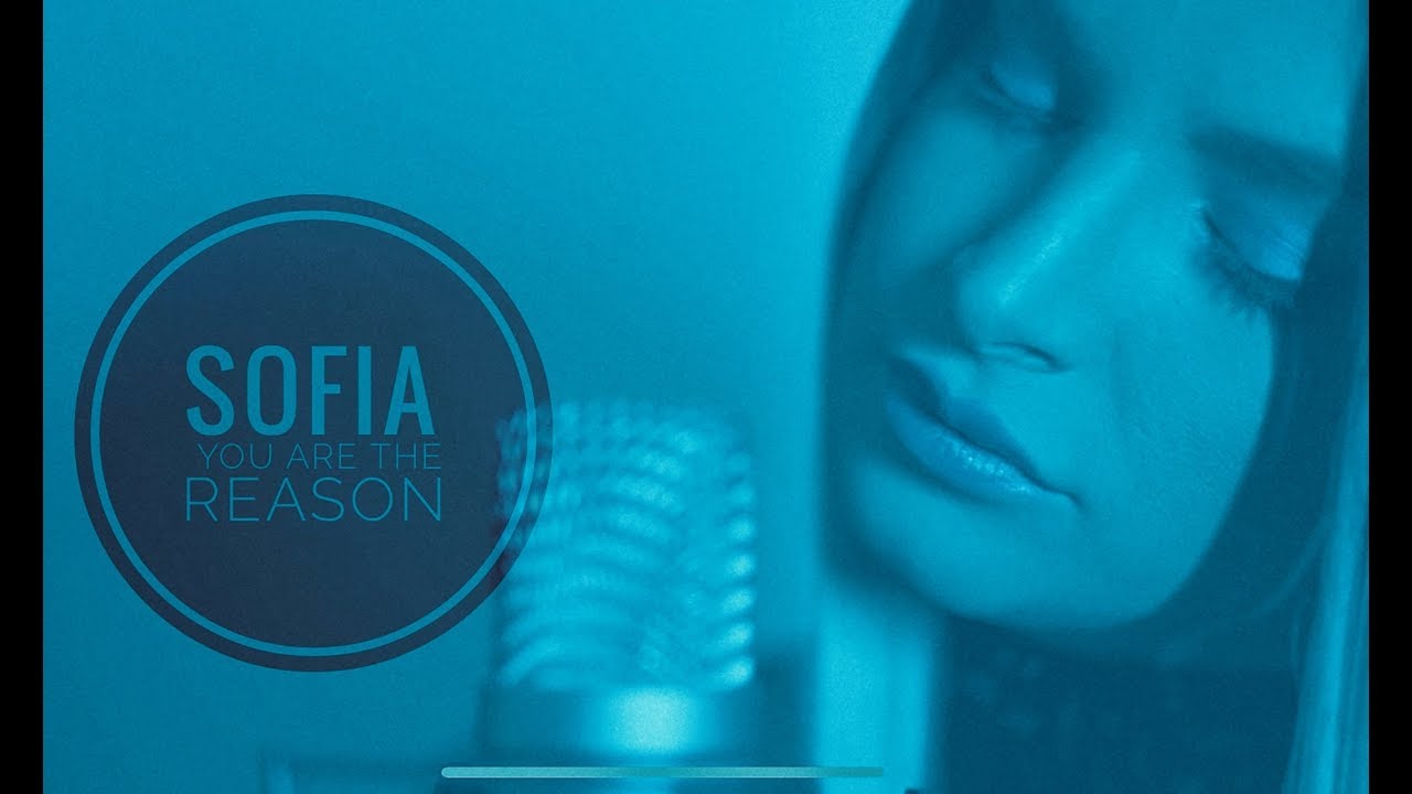 Sofia - You are the reason (Calum Scott Cover)