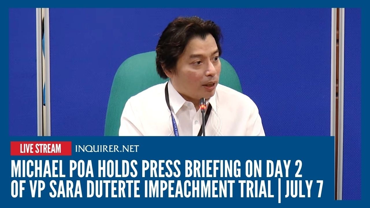 LIVE: Michael Poa holds press briefing on Day 2 of VP Sara Duterte impeachment trial | July 7