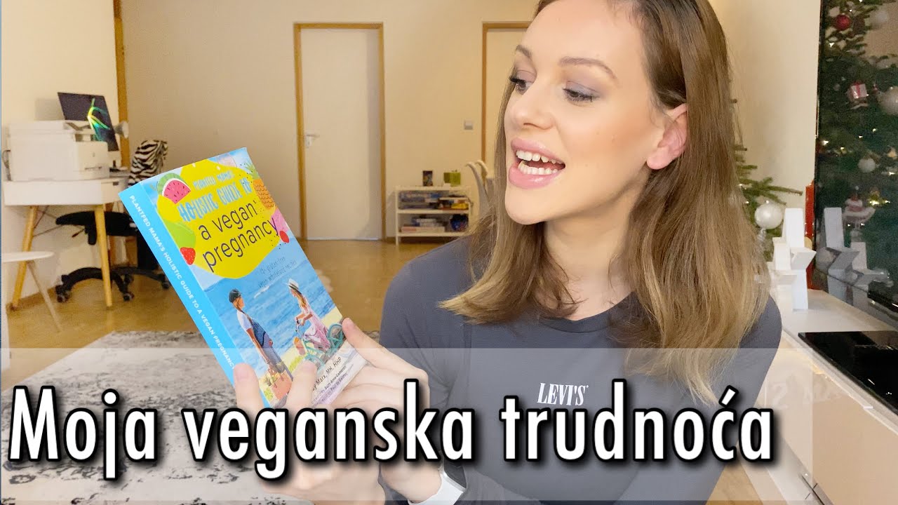Zasto sam postala vegan | Moja veganska trudnoca u Njemackoj | Sara Dzodzo
