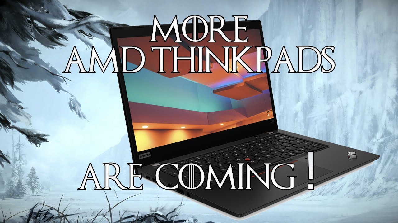 Breaking: New AMD Ryzen Pro ThinkPads 2019!