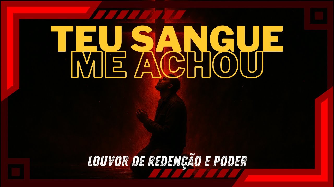 TEU SANGUE ME ACHOU  - AO VIVO | Louvor de redenção e poder