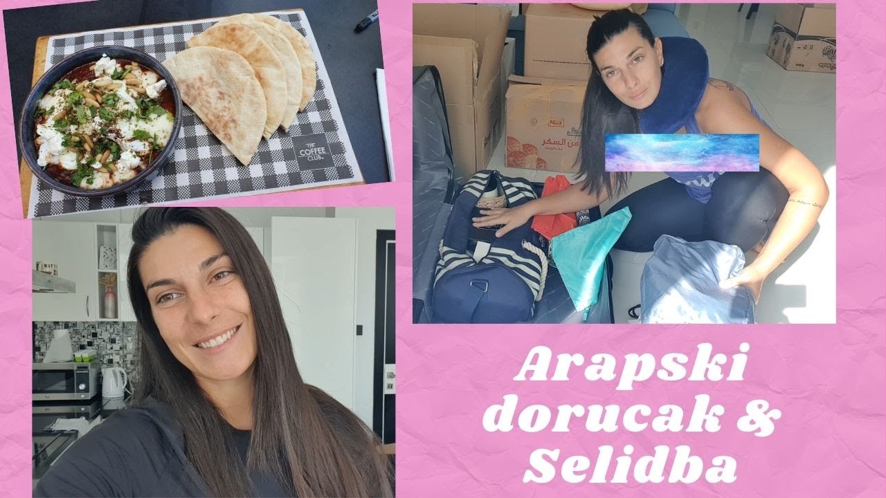 Arapski dorucak & Selidba VLOG